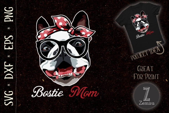 Bostie Mom for Boston Terrier Dog Lovers