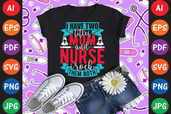 I Have Two Titles Mom and Nurse I Rock – A Designer’s Real-World Review