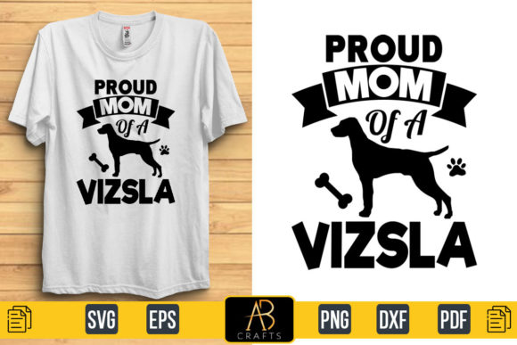 Proud Mom of a Vizsla Quote T Shirt: A Designer’s Honest Review